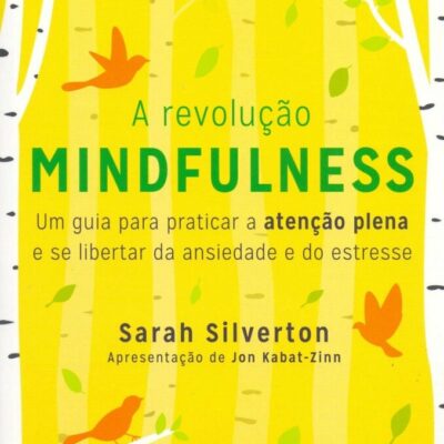 A RevoluÇÃo Mindfulness