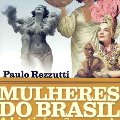 Mulheres Do Brasil - A História Não Contada