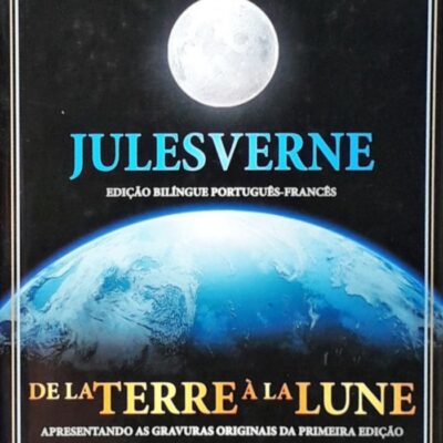 Da Terra A Lua - EdiÇÃo Bilingue FrancÊs/Portugues