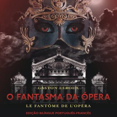 O Fantasma Da Opera - EdiÇÃo Bilingue FrancÊs/Portugues