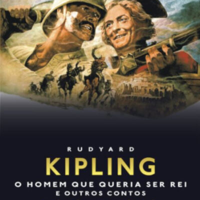 O Homem Que Queria Ser Rei - Edição Bilingue Inglês/Português