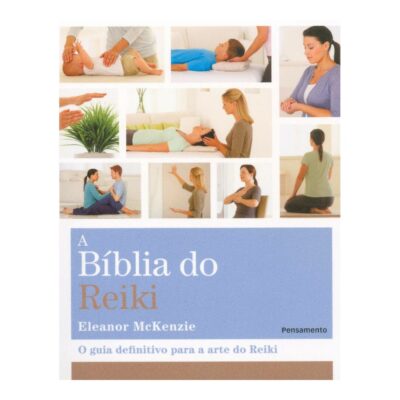 A Bíblia Do Reiki