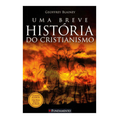 Uma Breve Historia Do Cristianismo