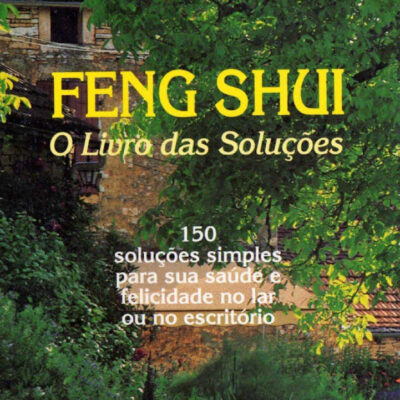 Feng Shui - O Livro Das Soluções
