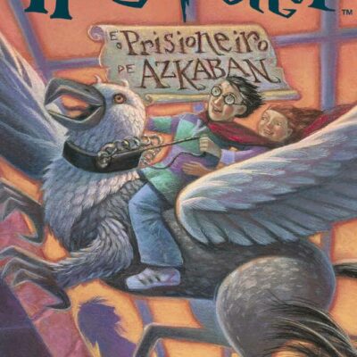 Harry Potter Vol 3 -  e O Prisioneiro De Azkaban