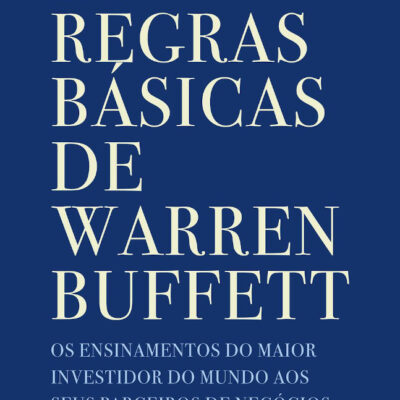 As Regras Básicas De Warren Buffett