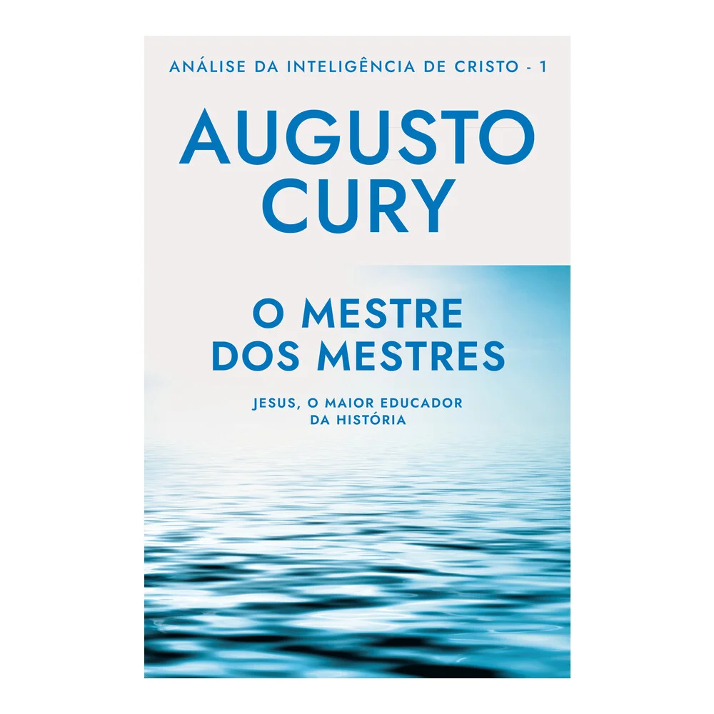 O mestre inesquecível - Augusto Cury - Análise da inteligência de