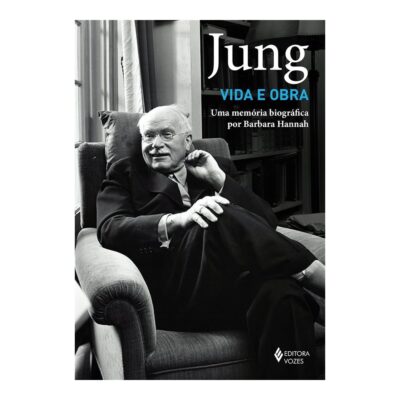 Jung: Vida E Obra: Uma Memória Biográfica Por Barbara Hannah