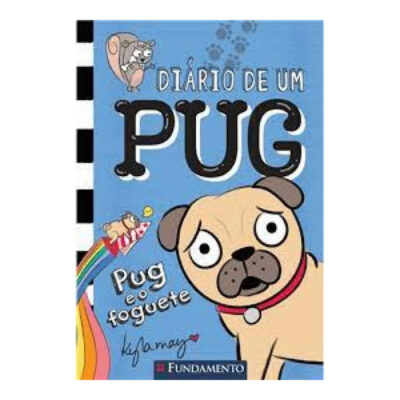 Diário De Um Pug Vol 1: Pug E O Foguete