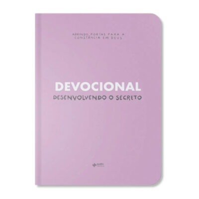 Devocional - Desenvolvendo O Secreto