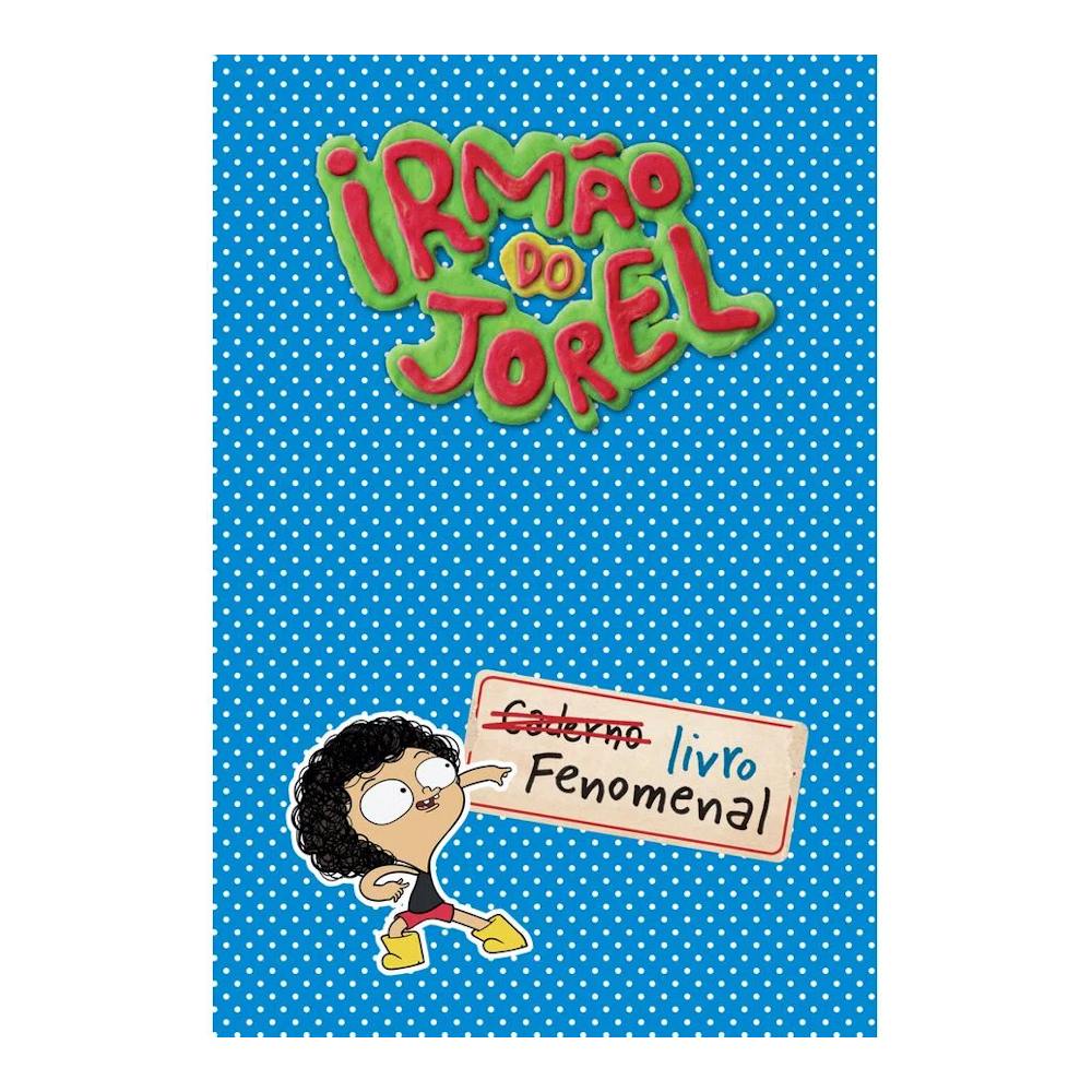 Irmão Do Jorel - Livro Fenomenal - Grafipel - Livraria, Papelaria e  Presentes