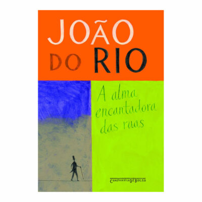 A Alma Encantadora Das Ruas