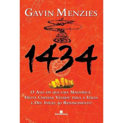 1434  o Ano Em Que Uma Magnifica Frota Chinesa Velejou Para A Italia E Deu Inicio Ao Renascimento
