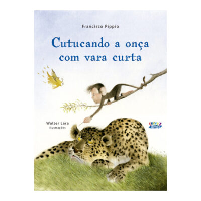 Cutucando A Onça Com Vara Curta