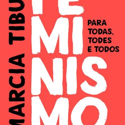 Feminismo Em Comum - Para Todas , Todes E Todos