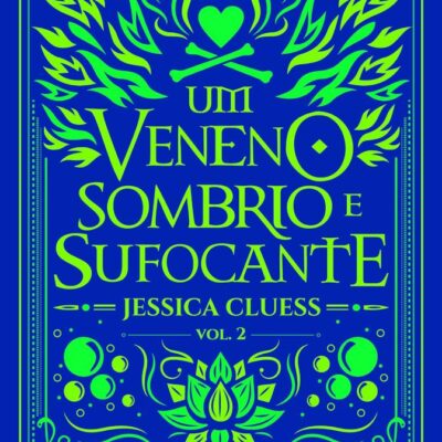 Uma Sombra Ardente E Brilhante Vol 2 - Um Veneno Sombrio E Sufocante