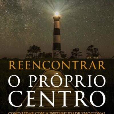 Reencontrar O PrÓprio Centro