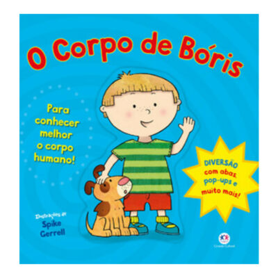 O Corpo De Bóris - Um Livro Para Conhecer Melhor O Corpo Humano