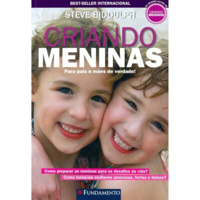 Criando Meninas -  para Pais E Maes De Verdade