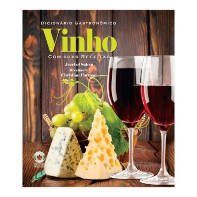 Dicionário Gastronômico Vinho Com Suas Receitas