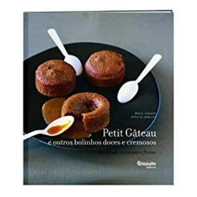 Petit Gateau E Outros Bolinhos Doces E Cremosos