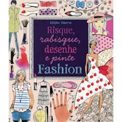 Risque, Rabisque, Desenhe E Pinte - Fashion