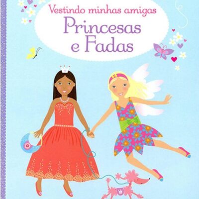 Vestindo Minhas Amigas - Princesas E Fadas