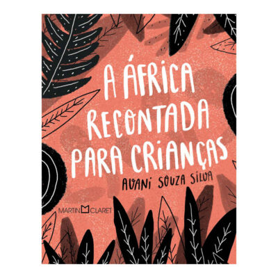 A África Recontada Para CrianÇas