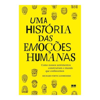 Uma História Das Emoções Humanas