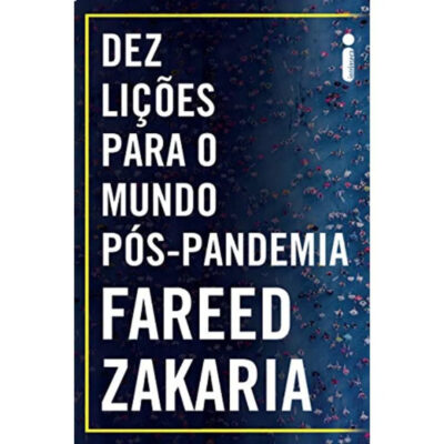 Dez Lições Para O Mundo Pós-Pandemia