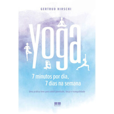 Yoga 7 Minutos Por Dia, 7 Dias Por Semana