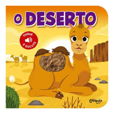 O Deserto: Toque E Escute