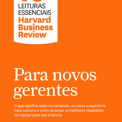 Para Novos Gerentes (10 Leituras Essenciais - Hbr)