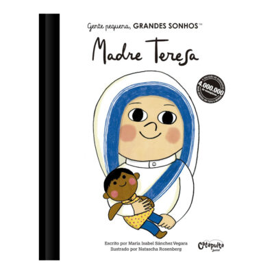 Gente Pequena, Grandes Sonhos. Madre Teresa