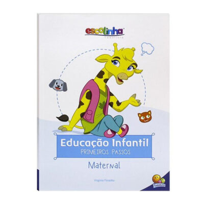 Escolinha Educação Infantil - Primeiros Passos: Maternal