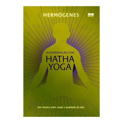 Autoperfeição Com Hatha Yoga