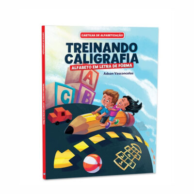 Cartilha De Alfabetização: Treinando Caligrafia - Letra De Forma