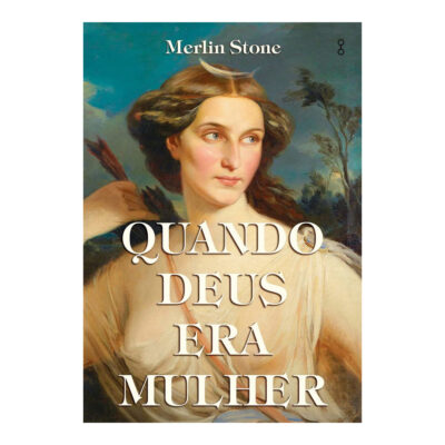 Quando Deus Era Mulher