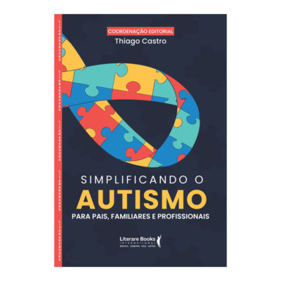 Simplificando O Autismo: Para Pais, Familiares E Profissionais