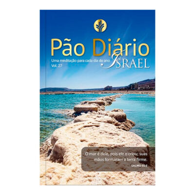 Pão Diário - Vol. 27 Israel: Uma Meditação Para Cada Dia Do Ano