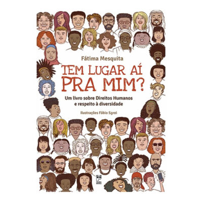 Tem Lugar Ai Pra Mim?: Um Livro Sobre Direitos Humanos E Respeito À Diversidade