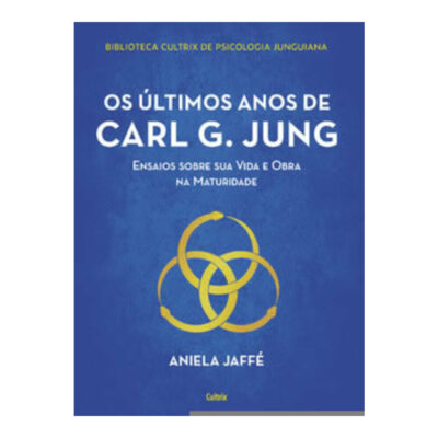 Os Últimos Anos De Carl G Jung