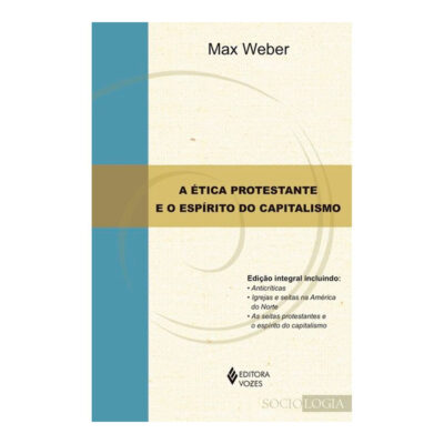 A Ética Protestante E O Espírito Do Capitalismo