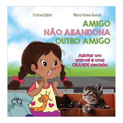 Amigo Não Abandona Outro Amigo - Adotar Um Animal É Uma Grande Decisão