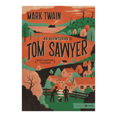 As Aventuras De Tom Sawyer: Edição Comentada E Ilustrada