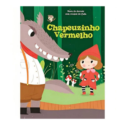 Chapeuzinho Vermelho - Hora De Dormir Com Contos De Fadas