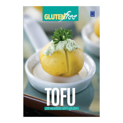 Glúten Free 8 - Tofu: 28 Receitas Sem Glúten