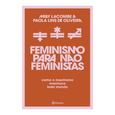 Feminismo Para Nao Feministas Lacombe, Milly