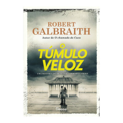 O Tumulo Veloz Capa Dura Galbraith, Robert