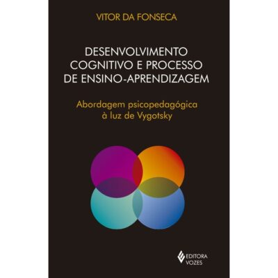 Desenvolvimento Cognitivo E Processo De Ensino Aprendizagem